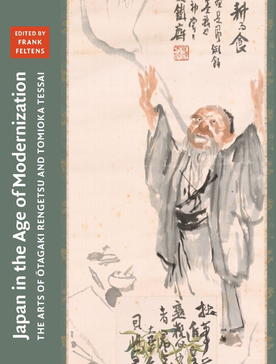 A book cover. The right two-thirds of the cover feature a Japanese watercolor-ink painting of a man on a light paper background. His robes and beard are gray and he raises both his arms in exclamation, mouth agape, gaze turned upward. Traditional ink script appears at the top right and bottom center of the painting. The left third of the cover is a gray color block with the title “Japan in the Age of Modernization: The Arts of the Otagaki Rengetsu and Tomioka Tessai” written sideways along the left edge.