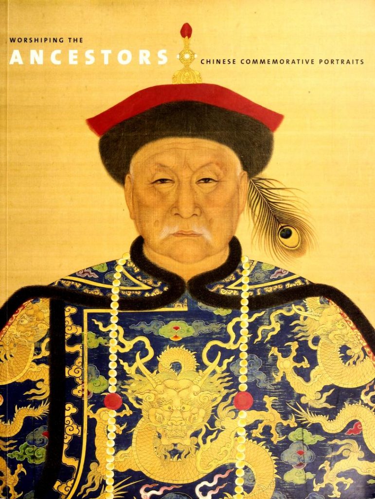 Worshiping the Ancestors book cover. Cover image: Painted portrait of a man with a white mustache. He wears an ornate blue robe with a golden dragon on its front and swirling golden cloud embellishments. Atop his head is a read and black cap.