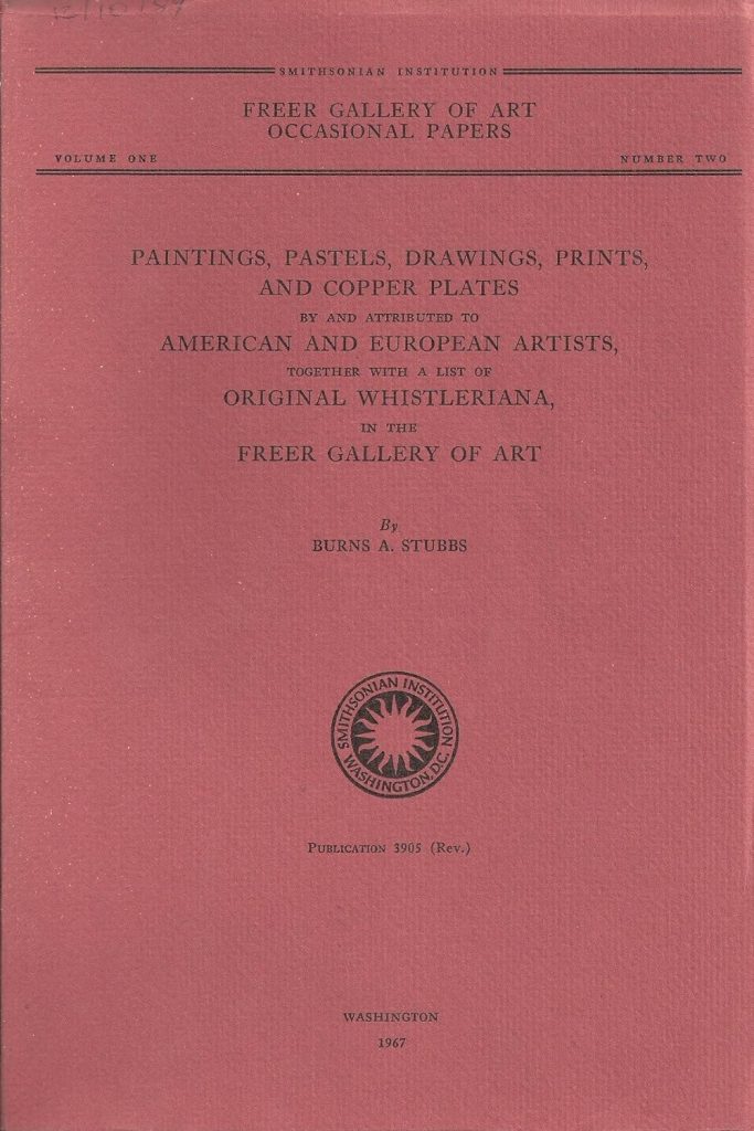 Book cover for Paintings, Pastels, Drawings, Prints, and Copper Plates by and Attributed to American and European Artists, Together with a List of Original Whistleriana in the Freer Gallery of Art