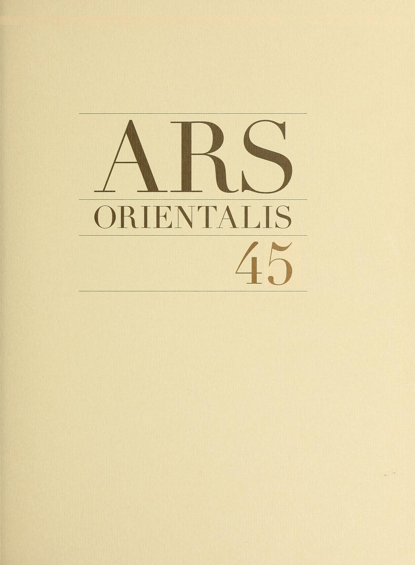 Ars Orientalis, volume 45 book cover